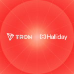 Halliday Integrates TRON Network, Delivering Seamless On-Ramp Payments Across the Ecosystem